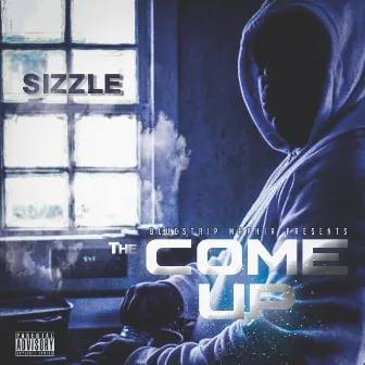 The Come Up by Sizzle