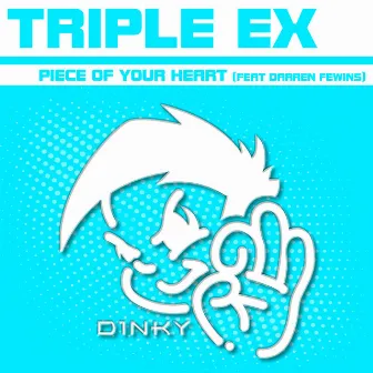 Piece of Your Heart (feat. Darren Fewins) [Alex K Mix] by Triple Ex