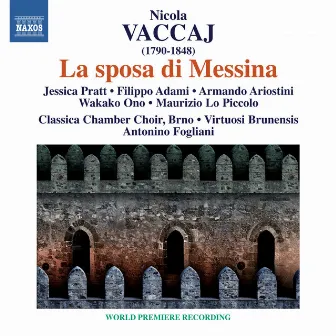 Vaccaj: La sposa di Messina by Nicola Vaccai