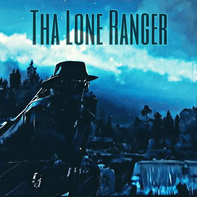 Tha Lone Ranger (Watch Out)