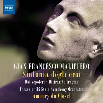 Malipiero: Orchestral Works by Amaury Du Closel