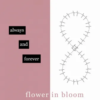 Always and Forever by Flower in Bloom