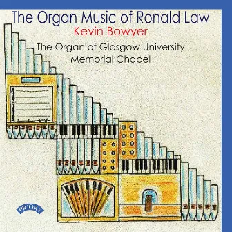 The Organ Music of Ronald Law by Ronald Law