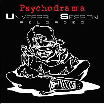 The Universal Session - Reloaded by Psychodrama