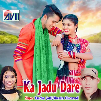 Ka Jadu Dare by Virendra Chaturvedi