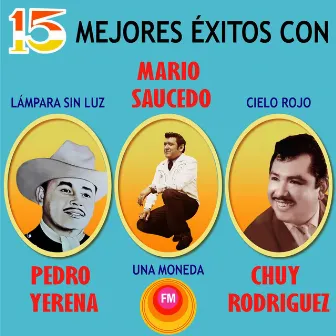 15 Mejores Éxitos by Mario Saucedo