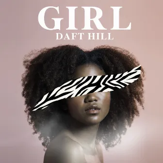 Girl by Daft Hill