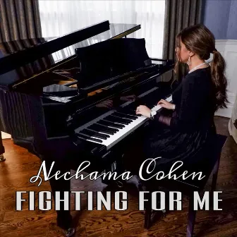 Fighting for Me by Nechama Cohen