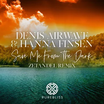 Save Me From The Dark (Zetandel Remix) by Denis Airwave