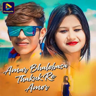 Amar Bhalobasa Thakuk Re Amor by Rahul Roy