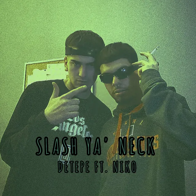 Slash Ya' Neck