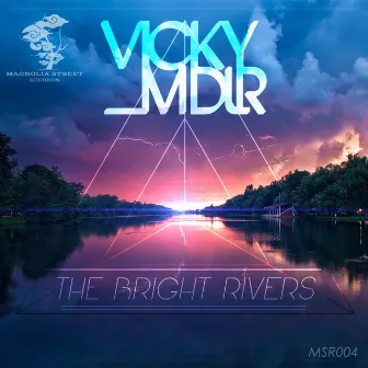 The Bright Rivers by Vicky MDLR