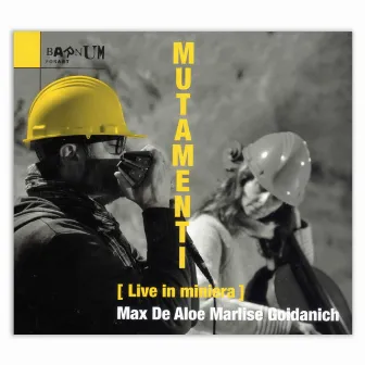 Mutamenti (Live in Miniera) by Max De Aloe