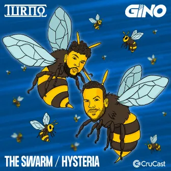 The Swarm / Hysteria by Gino