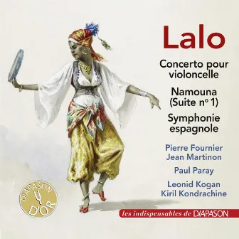 Lalo: Concerto pour violoncelle, Symphonie espagnole & Namouna Suite No. 1 (Les indispensables de Diapason) by Édouard Lalo