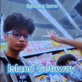 Island Getaway by Lightning Korvx