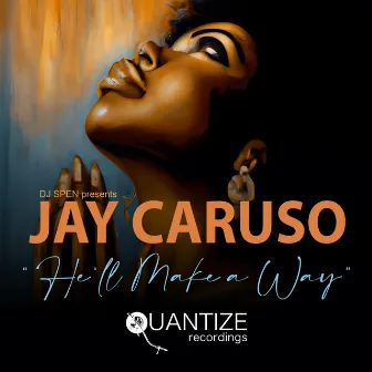 He'll Make A Way (Radio Edit) by Jay Caruso