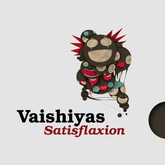 Satisflaxion by Vaishiyas