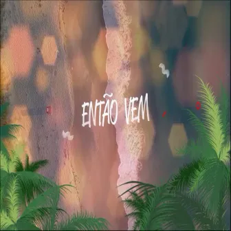 Então Vem by João Pedro