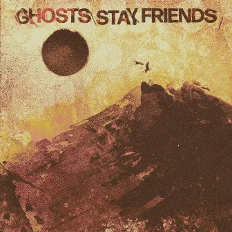 Ghosts Stay Friends by Friend of the Three