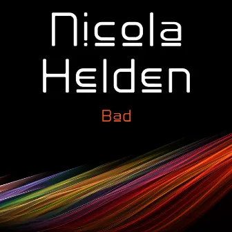 Bad by Nicola Helden