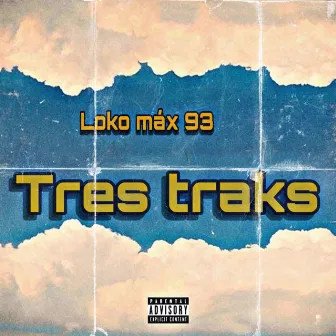 Tres Tracks by Makabrobelicoso