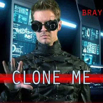 Clone Me (Video Remix) by Bray