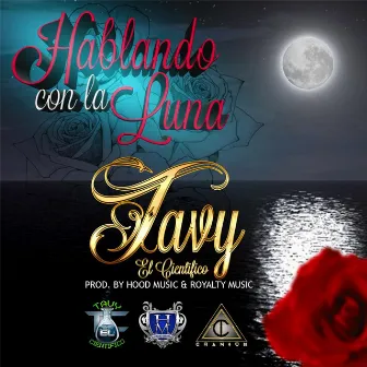 Hablando Con la Luna by Tavy el Cientifico