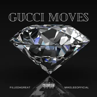 Gucci Moves by FilleDaGreat