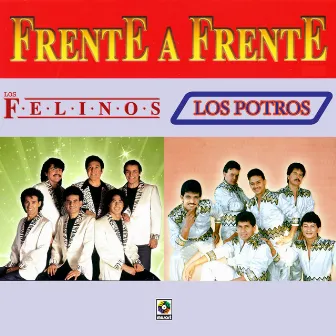 Frente A Frente by Los Felinos