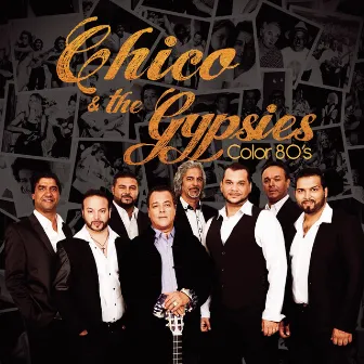 Color 80's by Chico & The Gypsies