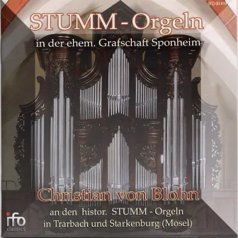 Stumm-Orgeln in der ehemaligen Grafschaft Sponheim (Historische Stumm-Orgeln in Trarbach und Starkenburg, Mosel) by Christian von Blohn