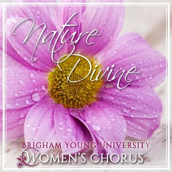 Nature Divine by BYU Women's Chorus