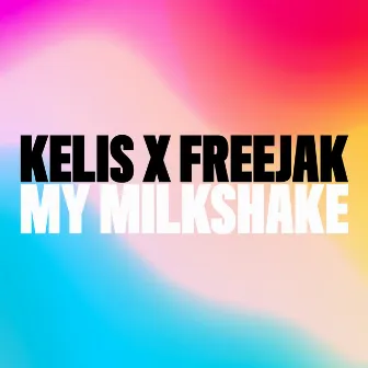 My Milkshake by Freejak