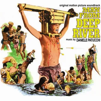 Man from Deep River (Il paese del sesso selvaggio / Original Motion Picture soundtrack) by Daniele Patucchi