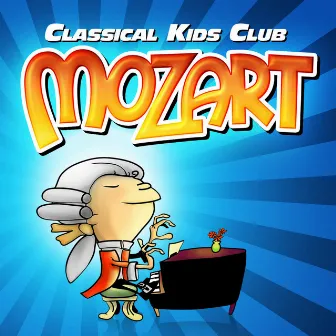 Classical Kids Club: Mozart by Carmen Piazzini