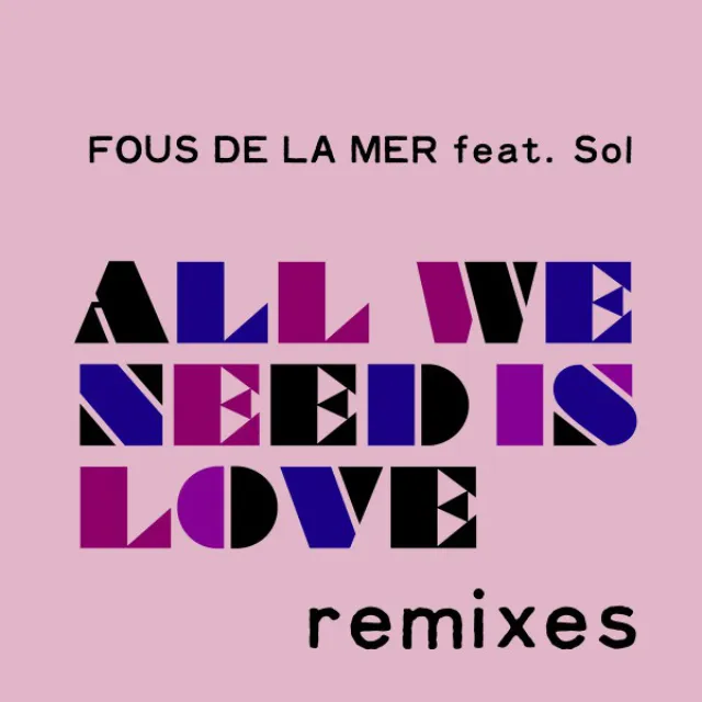 All We Need Is Love - Berkan Gülen Remix