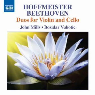 Hoffmeister & Beethoven: Duos for Violin & Cello by Bozidar Vukotic