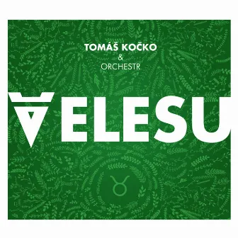 Velesu by Tomas Kocko & Orchestr