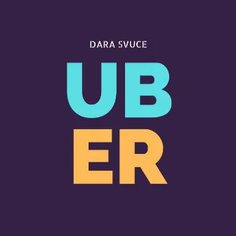 Uber by Dara Svuce