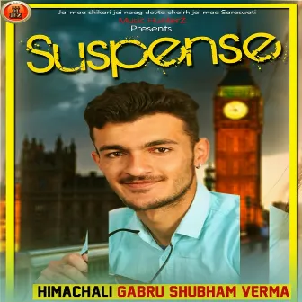 Suspense - Pahari Songs by Himachali Gabru Shubham Verma