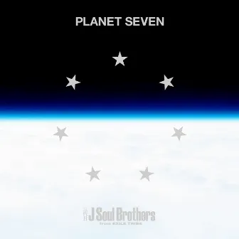 PLANET SEVEN by J SOUL BROTHERS III