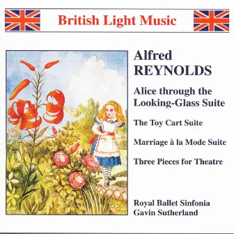 Reynolds, A.: Alice Through the Looking Glass Suite by Alfred Reynolds