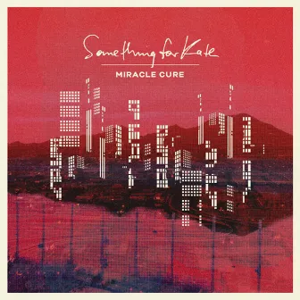 Miracle Cure - EP by Something For Kate