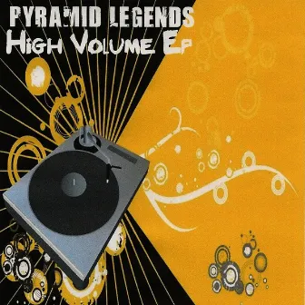 High Volume Ep by Pyramid Legends