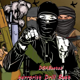 Terrorist Drill Beat by Dgkbeatzz