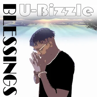 Blessings by U-Bizzle