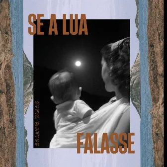 Se a Lua Falasse by Sofia Mattos