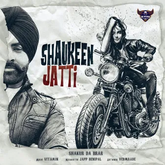 Shaukeen Jatti by Shakur Da Brar