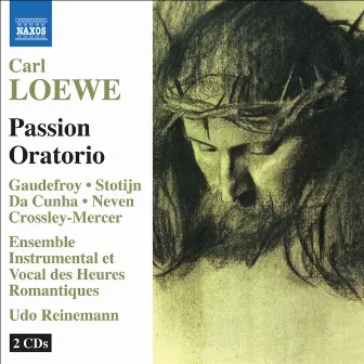 Loewe, C: Suhnopfer Des Neuen Bundes (Das), 'Passion Oratorio' by Carl Loewe